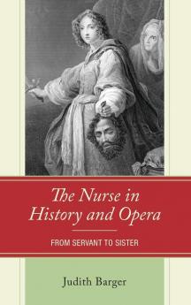 Nurse in History and Opera