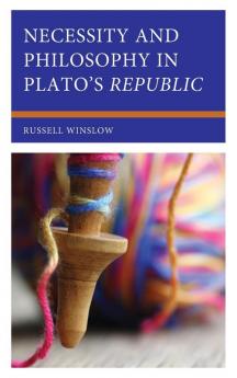 Necessity and Philosophy in Plato's Republic