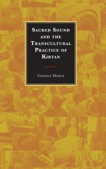 Sacred Sound and the Transcultural Practice of Kirtan