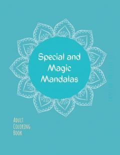 Mandala Coloring Book: Mandala Coloring Book for Adults: Beautiful Large Sacred Special and Magic Patterns and Floral Coloring Page Designs for ... and Seniors for stress relief and relaxations