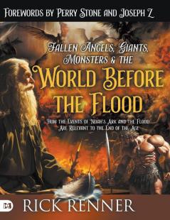 Fallen Angels Giants Monsters and the World Before the Flood