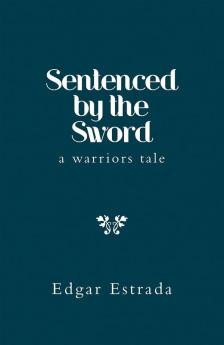 Sentenced by the Sword
