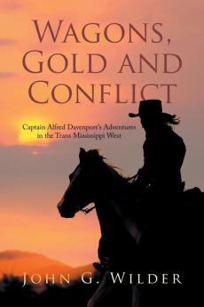 Wagons Gold and Conflict
