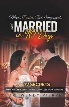 Meet Date Get Engaged and Married in 90 Days