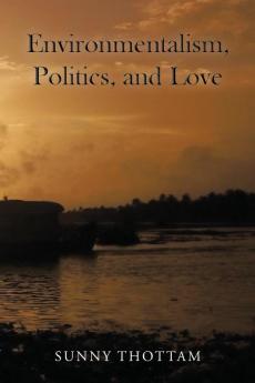 Environmentalism Politics and Love