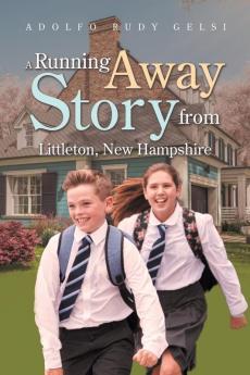 A Running Away Story from Littleton New Hampshire