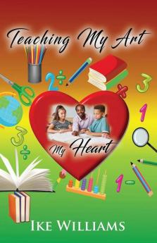 Teaching My Art My Heart