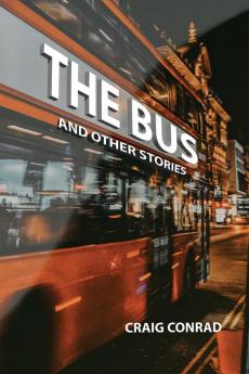 The Bus and Other Stories