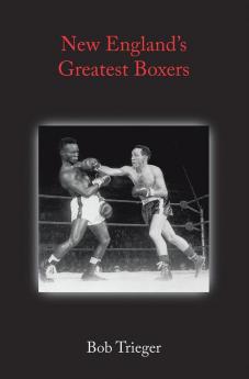New England's Greatest Boxers