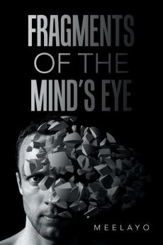 Fragments of the Mind's Eye