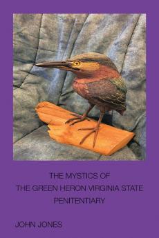 The Mystics of the Green Heron