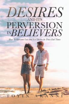 Desires and Its Perversion in Believers