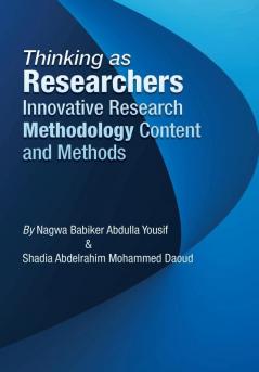 Thinking as Researchers Innovative Research Methodology  Content and Methods