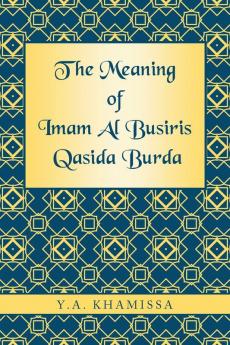 The Meaning of Imam Al Busiris Qasida Burda