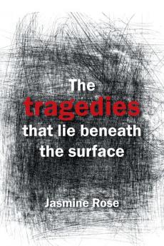 The Tragedies That Lie Beneath the Surface