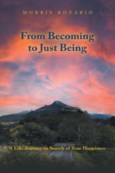 From Becoming to Just Being