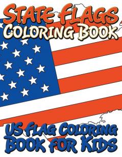 State Flags Coloring Book: Coloring Book For Kids