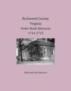 Richmond County Virginia Order Book Abstracts 1714-1715