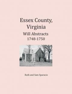 Essex County Virginia Will Abstracts 1748-1750