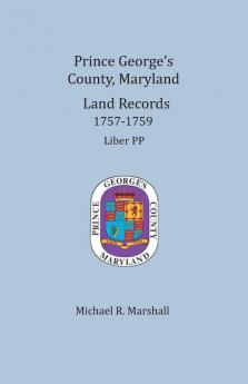 Prince George's County Maryland Land Records 1757-1759