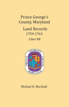 Prince George's County Maryland Land Records 1759-1763
