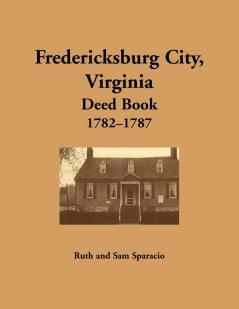 Fredericksburg City Virginia Deed Book 1782-1787