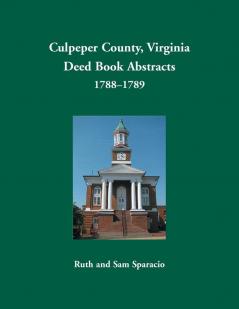 Culpeper County Virginia Deed Book Abstracts 1788-1789