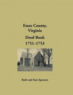 Essex County Virginia Deed Book Abstracts 1751-1753
