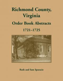 Richmond County Virginia Order Book Abstracts 1721-1722
