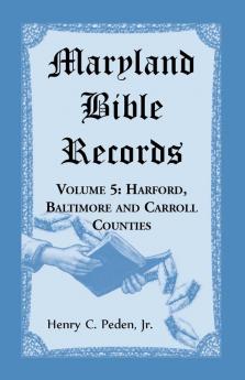 Maryland Bible Records Volume 5