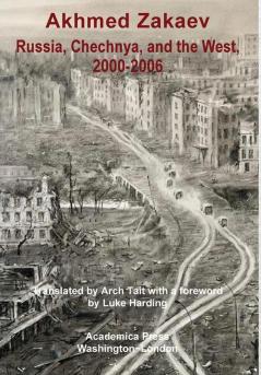 Russia Chechnya and the West 2000-2006
