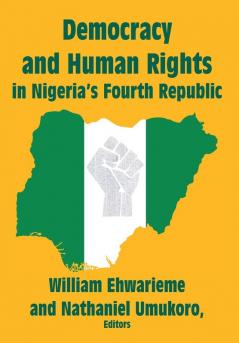 Democracy and Human Rights in Nigeria's Fourth Republic