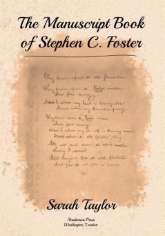 The Manuscript Book of Stephen C. Foster