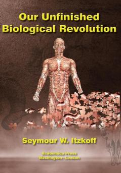 Our Unfinished Biological Revolution