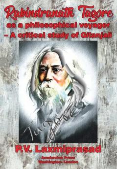 Rabindranath Tagore as a philosophical voyager - A critical study of Gitanjali