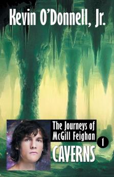 Caverns: 1 (Journeys of McGill Feighan)