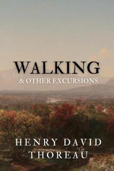 Walking and Other Excursions