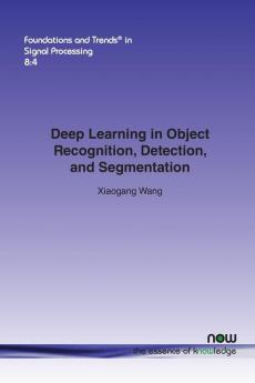 Deep Learning in Object Recognition Detection and Segmentation