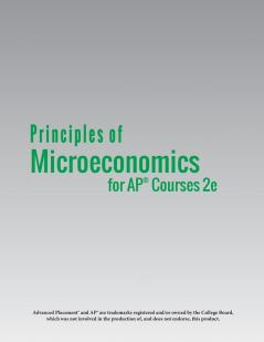 Principles of Microeconomics for AP Courses 2e