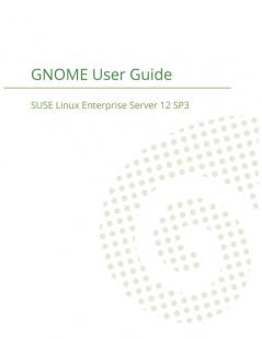 SUSE Linux Enterprise Desktop 12 - GNOME User Guide