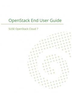 SUSE OpenStack Cloud 7: OpenStack End User Guide