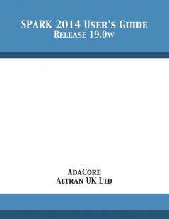 SPARK 2014 User's Guide: Release 19.0w