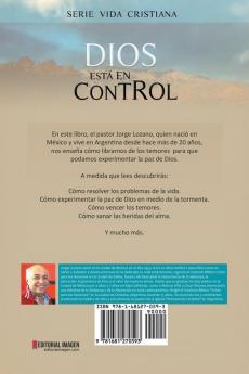 Dios está en Control: Descubre cómo librarte de tus temores y disfrutar la paz de Dios: 1 (Vida Cristiana)