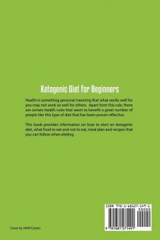 Ketogenic Diet For Beginners: Diet Plan For Ultimate Weight Loss Boosting Metabolism and Living Healthy Lifestyle