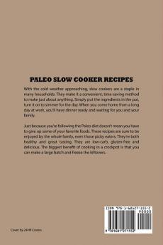 Paleo Slow Cooker Recipes: Easy Low-Carb and Gluten-Free Recipes For Paleo Diet