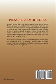 Pressure Cooker Recipes: Pressure Cooker Cookbook of Delicious Fast Healthy and Easy Recipes