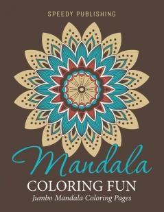 Mandala Coloring Fun: Jumbo Mandala Coloring Pages