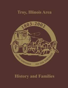 Troy (City) Il: History and Families