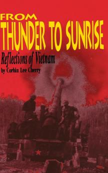 From Thunder to Sunrise: Reflections of Vietnam