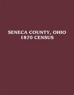 Seneca County Ohio: 1870 Census